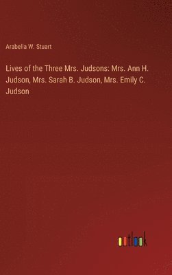 Lives of the Three Mrs. Judsons