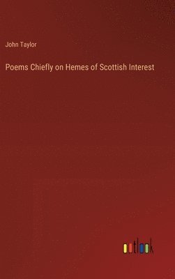 bokomslag Poems Chiefly on Hemes of Scottish Interest