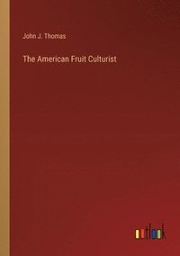 bokomslag American Fruit Culturist
