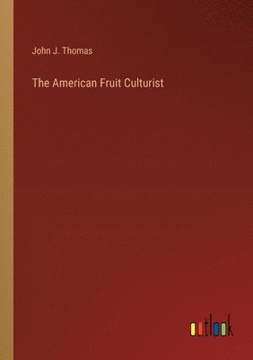 bokomslag American Fruit Culturist