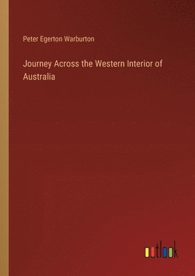 bokomslag Journey Across the Western Interior of Australia