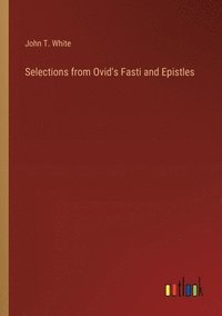 bokomslag Selections from Ovid's Fasti and Epistles