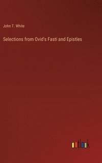 bokomslag Selections from Ovid's Fasti and Epistles