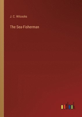 bokomslag The Sea-Fisherman