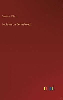 bokomslag Lectures on Dermatology