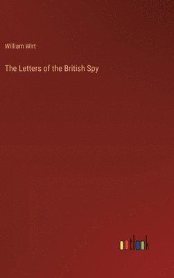 The Letters of the British Spy 1