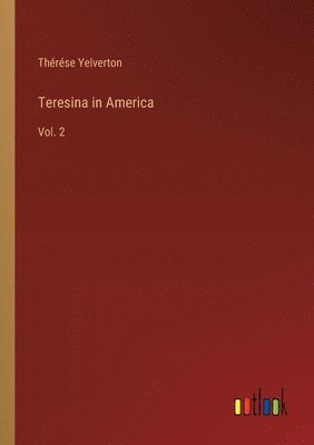 bokomslag Teresina in America: Vol. 2