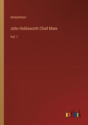 John Holdsworth Chief Mate 1