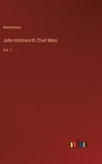 bokomslag John Holdsworth Chief Mate