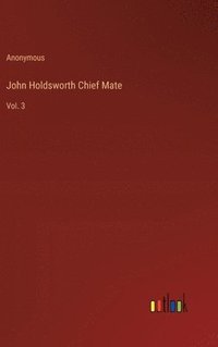 bokomslag John Holdsworth Chief Mate