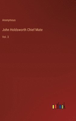 bokomslag John Holdsworth Chief Mate