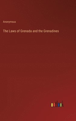 bokomslag The Laws of Grenada and the Grenadines