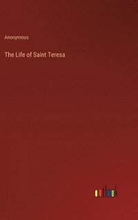 bokomslag The Life of Saint Teresa