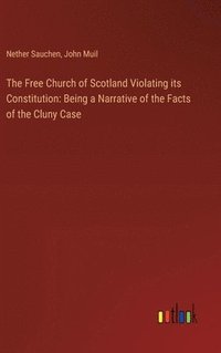 bokomslag Free Church of Scotland Violating its Constitution