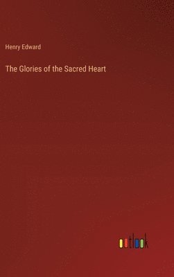 Glories of the Sacred Heart