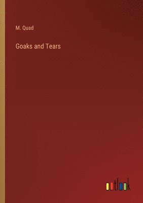 Goaks and Tears 1