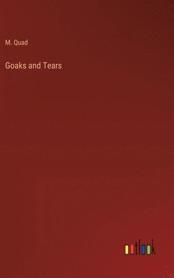 Goaks and Tears 1