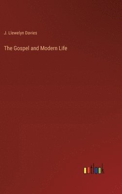 bokomslag The Gospel and Modern Life