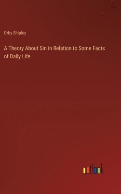 Orby Shipley - Theory About Sin in Relation to Some Facts of Daily Life, Inbunden