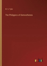 bokomslag The Philippics of Demosthenes