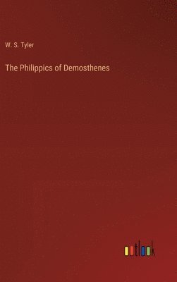 bokomslag The Philippics of Demosthenes