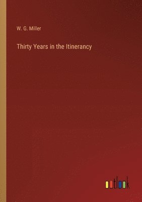 Thirty Years in the Itinerancy 1