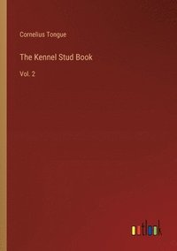 bokomslag The Kennel Stud Book