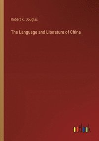bokomslag Language and Literature of China