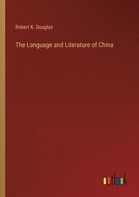 bokomslag Language and Literature of China