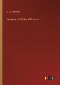 bokomslag Lessons on Political Economy