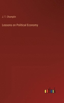 Lessons on Political Economy