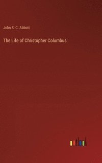 bokomslag The Life of Christopher Columbus