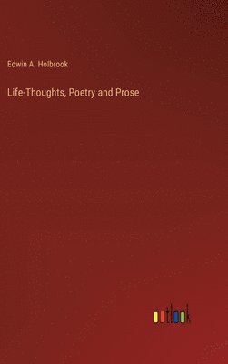 bokomslag Life-Thoughts, Poetry and Prose