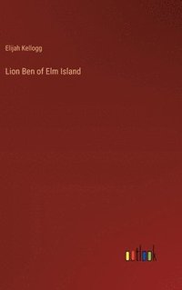 bokomslag Lion Ben of Elm Island