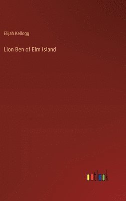 bokomslag Lion Ben of Elm Island