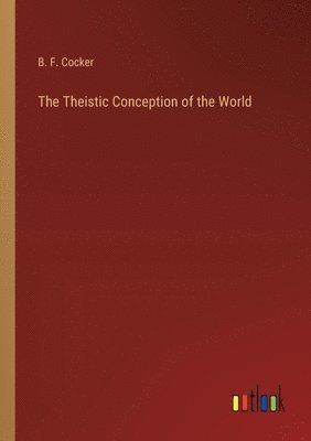 bokomslag Theistic Conception of the World