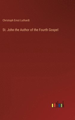 St. John the Author of the Fourth Gospel 1