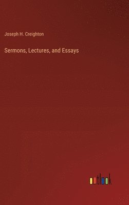 bokomslag Sermons, Lectures, and Essays