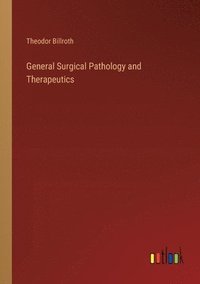 bokomslag General Surgical Pathology and Therapeutics