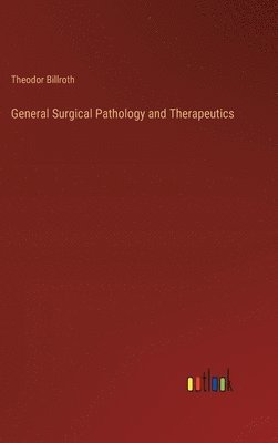 bokomslag General Surgical Pathology and Therapeutics