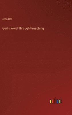 bokomslag God's Word Through Preaching