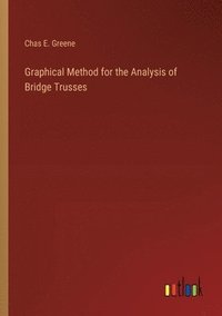 bokomslag Graphical Method for the Analysis of Bridge Trusses