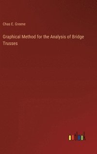 bokomslag Graphical Method for the Analysis of Bridge Trusses