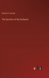 bokomslag The Sacrifice of the Eucharist