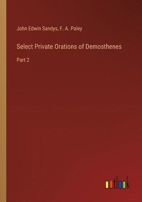 Select Private Orations of Demosthenes