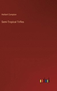bokomslag Semi-Tropical Trifles