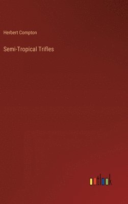 bokomslag Semi-Tropical Trifles