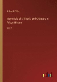 bokomslag Memorials of Millbank, and Chapters in Prison History