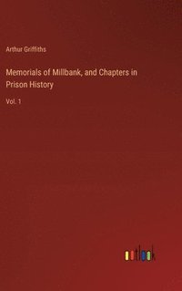 bokomslag Memorials of Millbank, and Chapters in Prison History