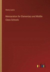bokomslag Mensuration for Elementary and Middle Class Schools